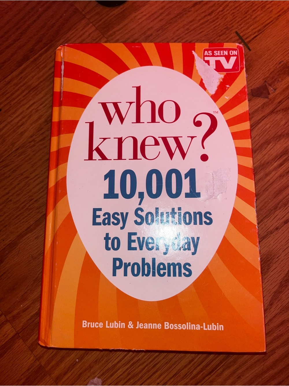 Who Knew? 10,001 Easy Solutions to Everyday Problems - Orange